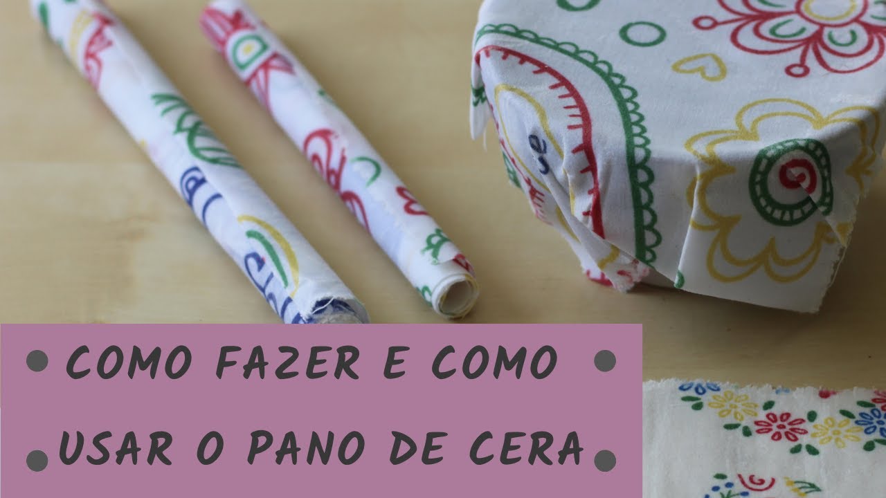 Como fazer Pano Encerado Ecológico (substitui o plástico)