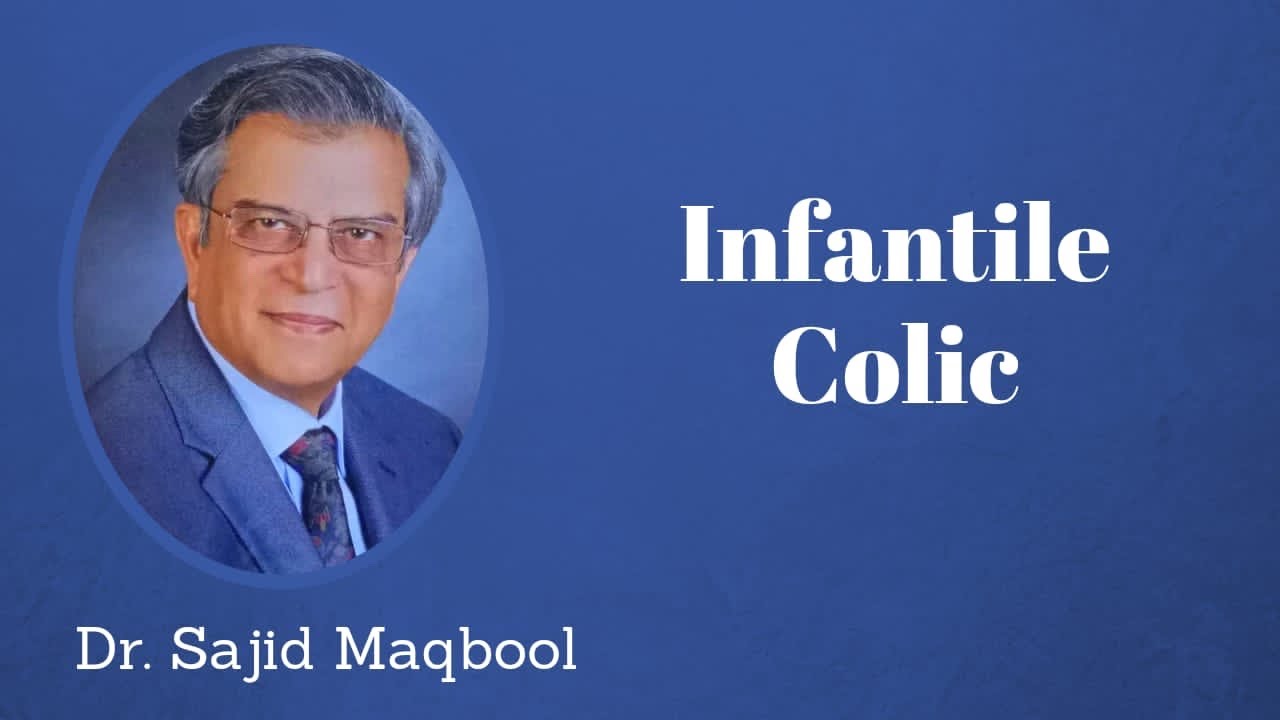 Infantile Colic I Dr. Sajid Maqbool