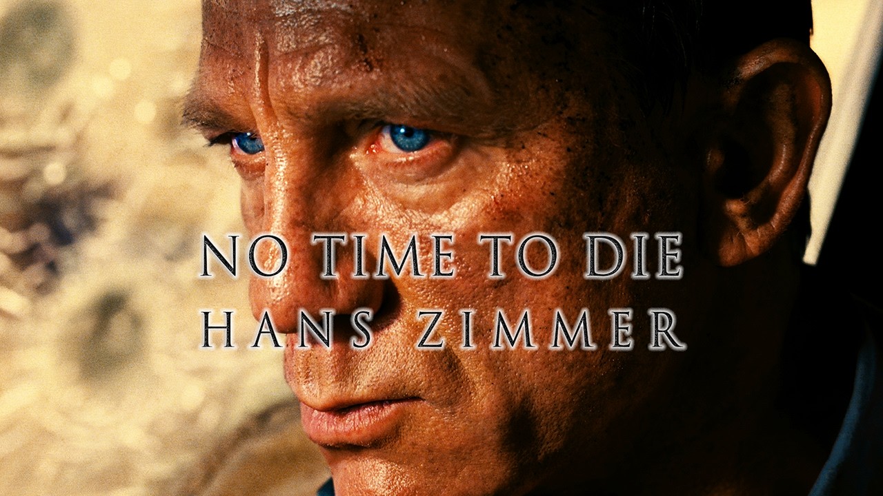 𝐇𝐚𝐧𝐬 𝐙𝐢𝐦𝐦𝐞𝐫 - 007 𝐉𝐚𝐦𝐞𝐬 𝐁𝐨𝐧𝐝: 𝐍𝐨 𝐓𝐢𝐦𝐞 𝐓𝐨 𝐃𝐢𝐞 𝐌𝐚𝐢𝐧 𝐓𝐡𝐞𝐦𝐞 | 𝐀𝐦𝐛𝐢𝐞𝐧𝐭 𝐒𝐨𝐮𝐧𝐝𝐭𝐫𝐚𝐜𝐤 & 𝐄𝐱𝐭𝐞𝐧𝐝𝐞𝐝 𝐓𝐡𝐞𝐦𝐞 𝐌𝐮𝐬𝐢𝐜