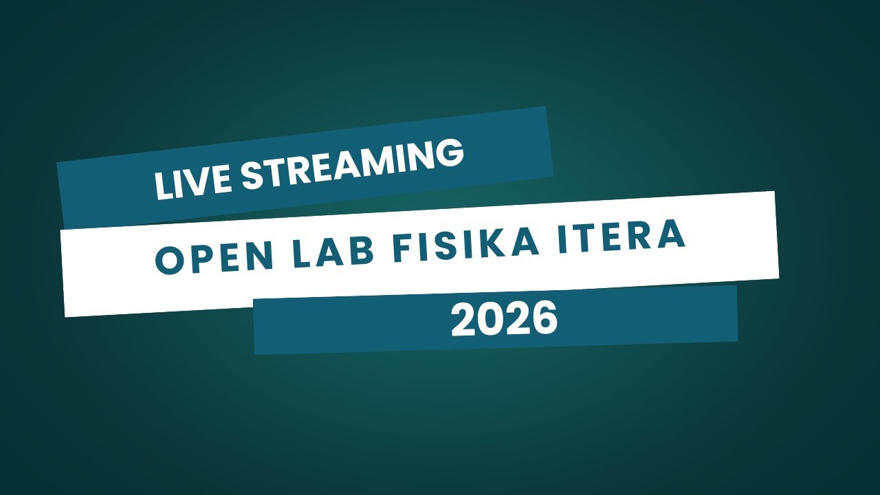 Open Lab Fisika Itera 2026 part 1