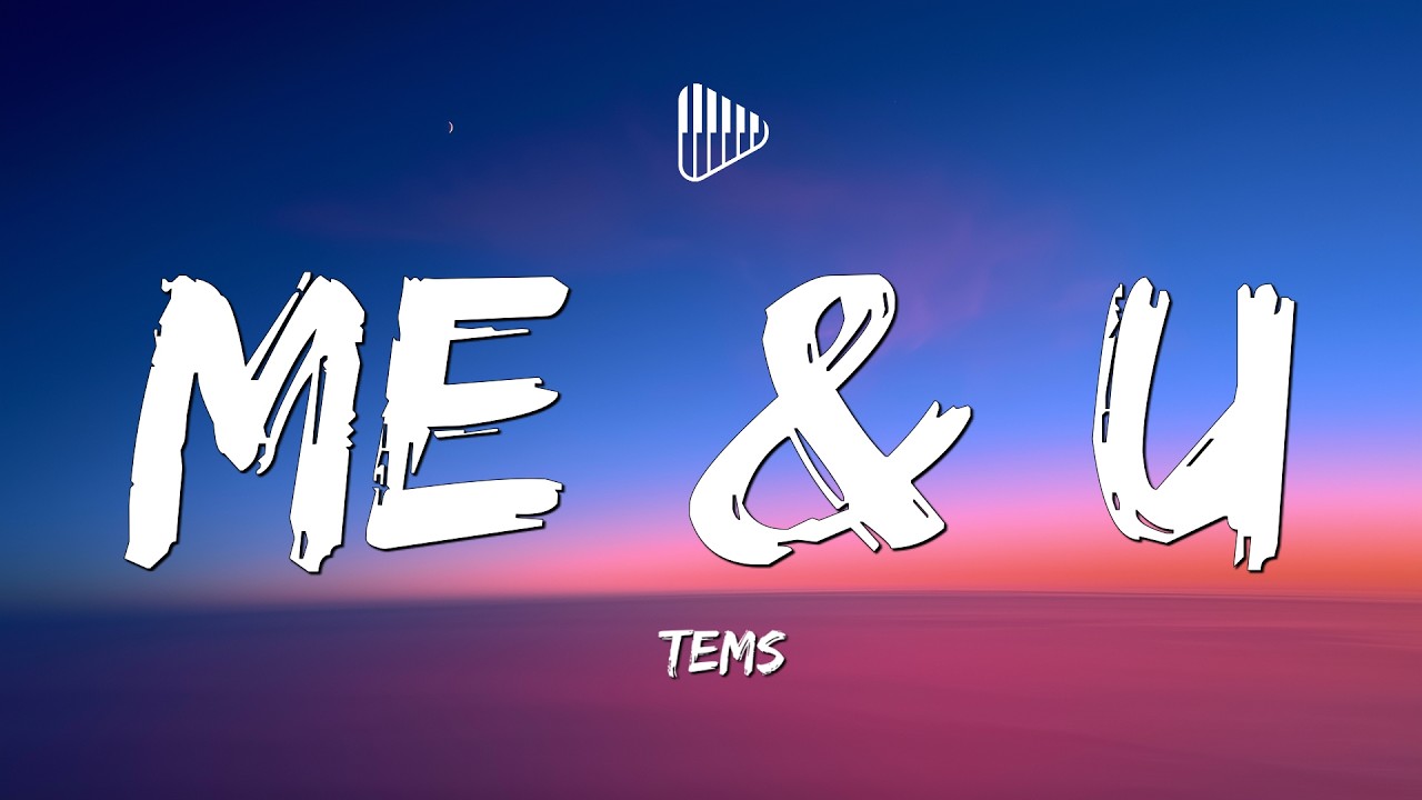 Tems - Me & U (Lyrics)