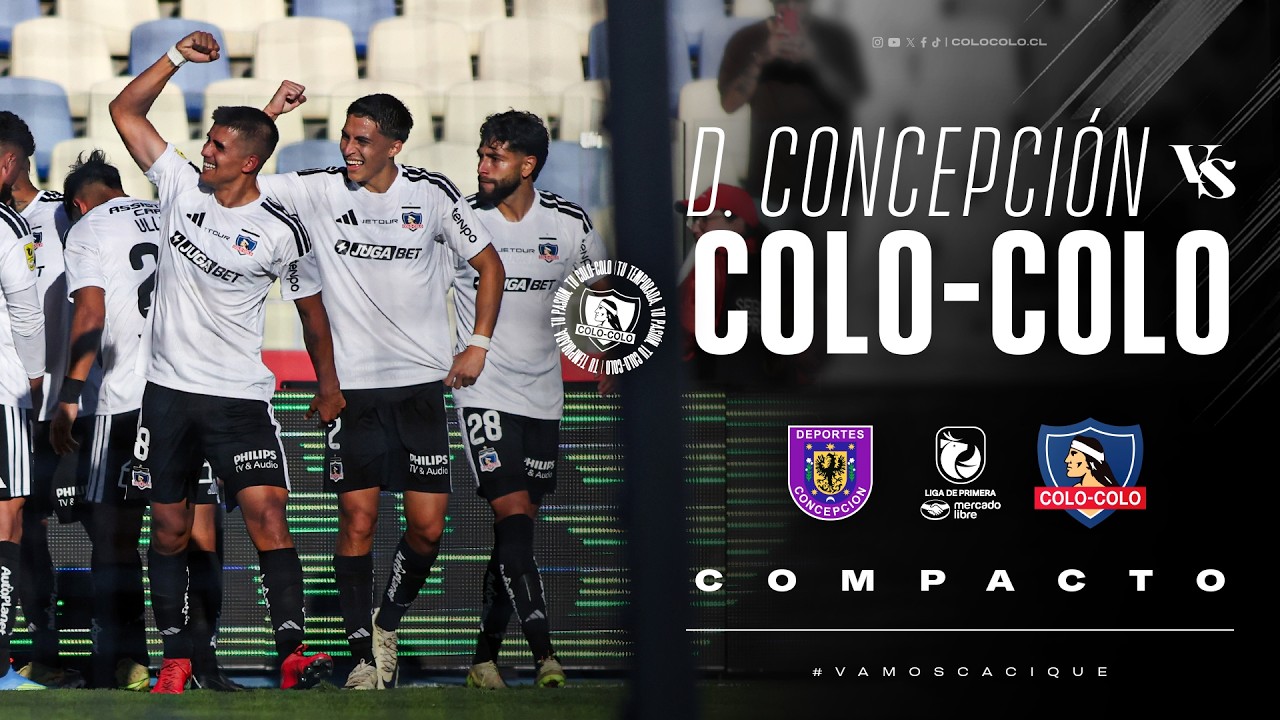D. Concepci&oacute;n vs Colo-Colo | Liga De Primera 2026 | Triunfo en la octava regi&oacute;n