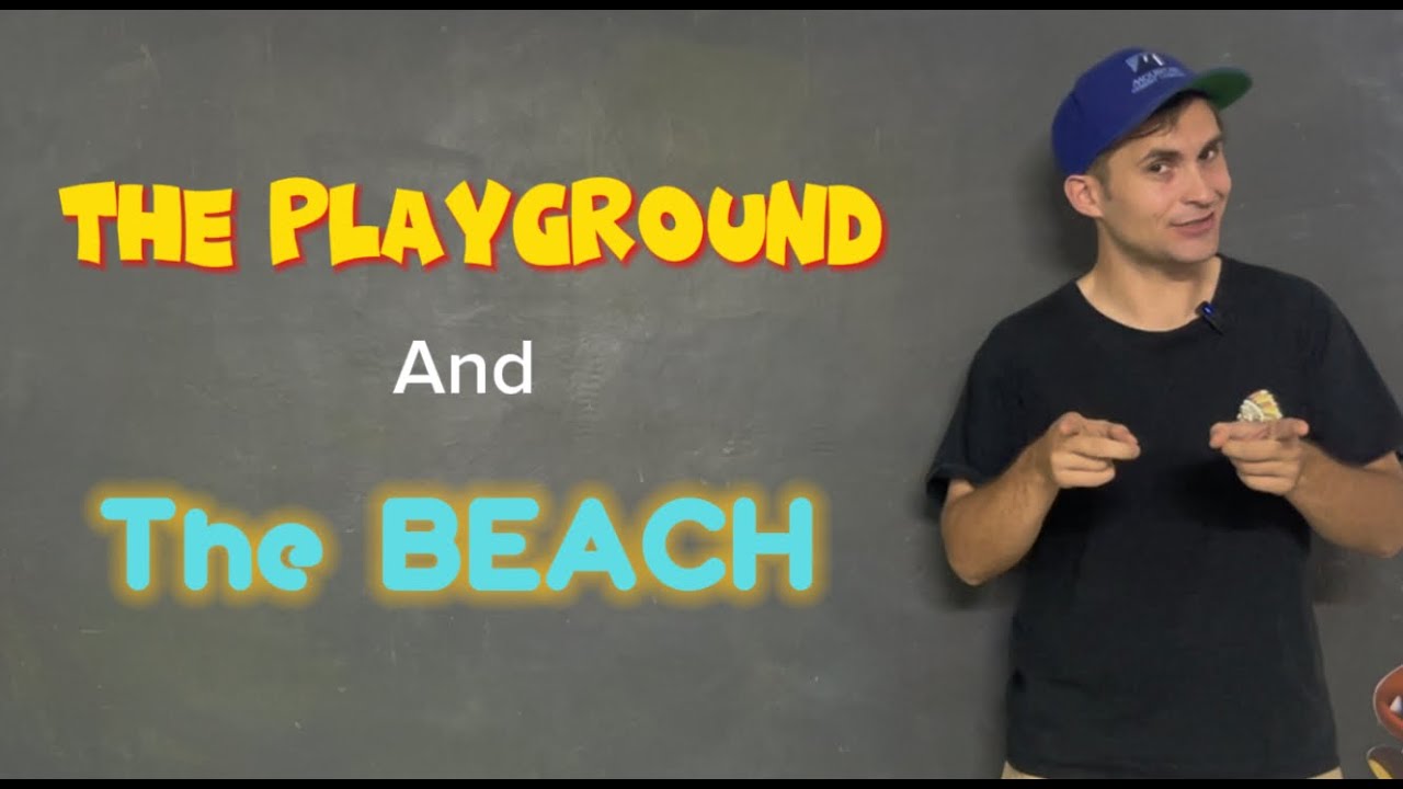 THE PLAYGROUND and THE BEACH - LEARN ENGLISH - CRITICAL THINKING BOOK 1 UNIT 7