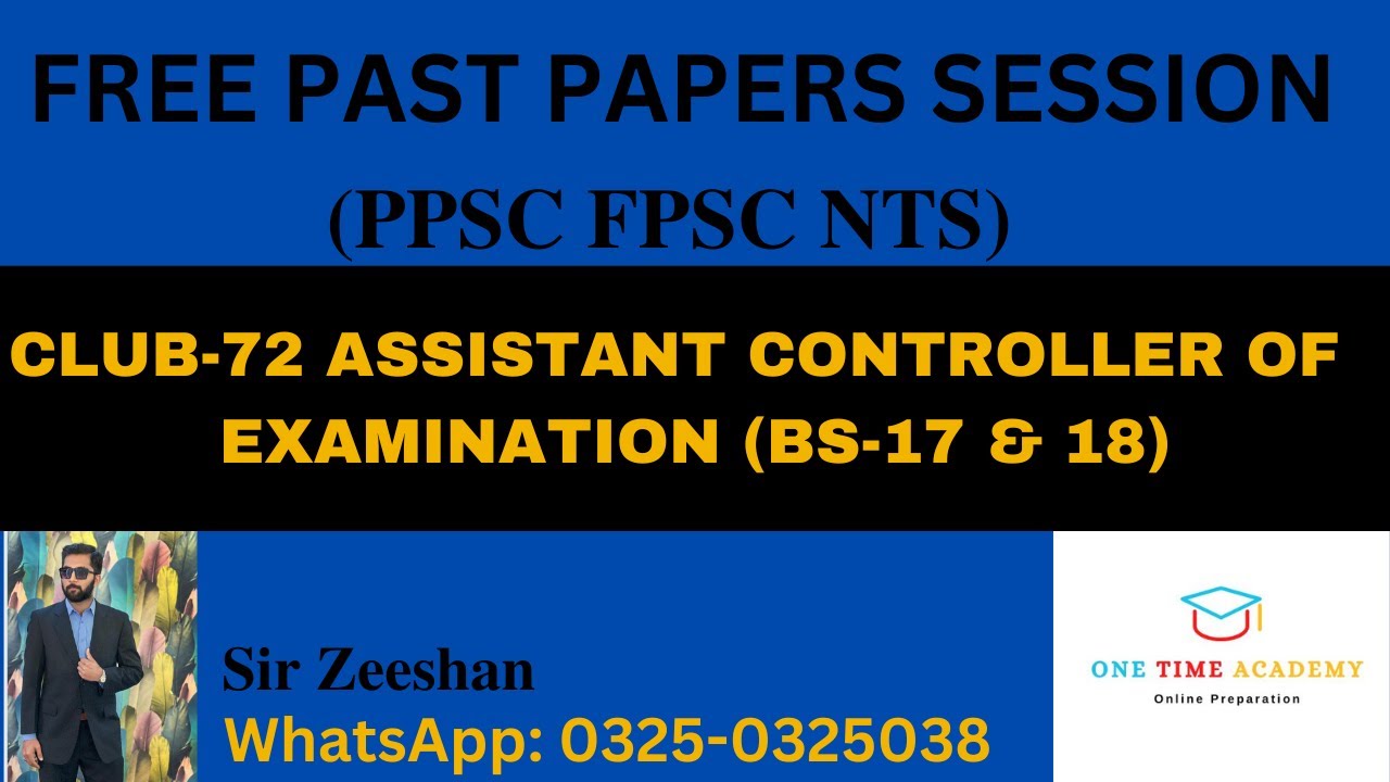 CODE-72 DEPUTY SECRETARY (BS-18) , ASSISTANT CONTROLLER OF EXAMINATION (BS-17)