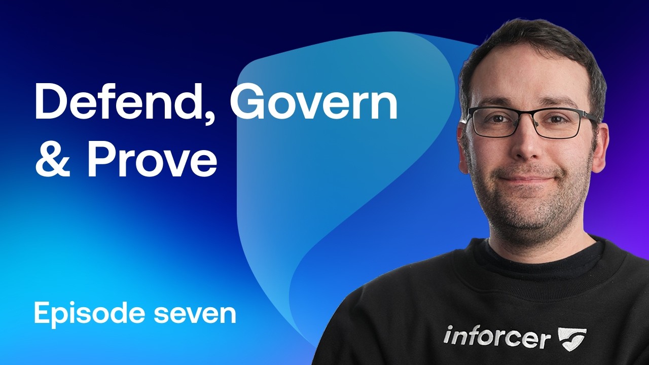 Defend, Govern & Prove - Episode 7: Managed AI and Data Compliance