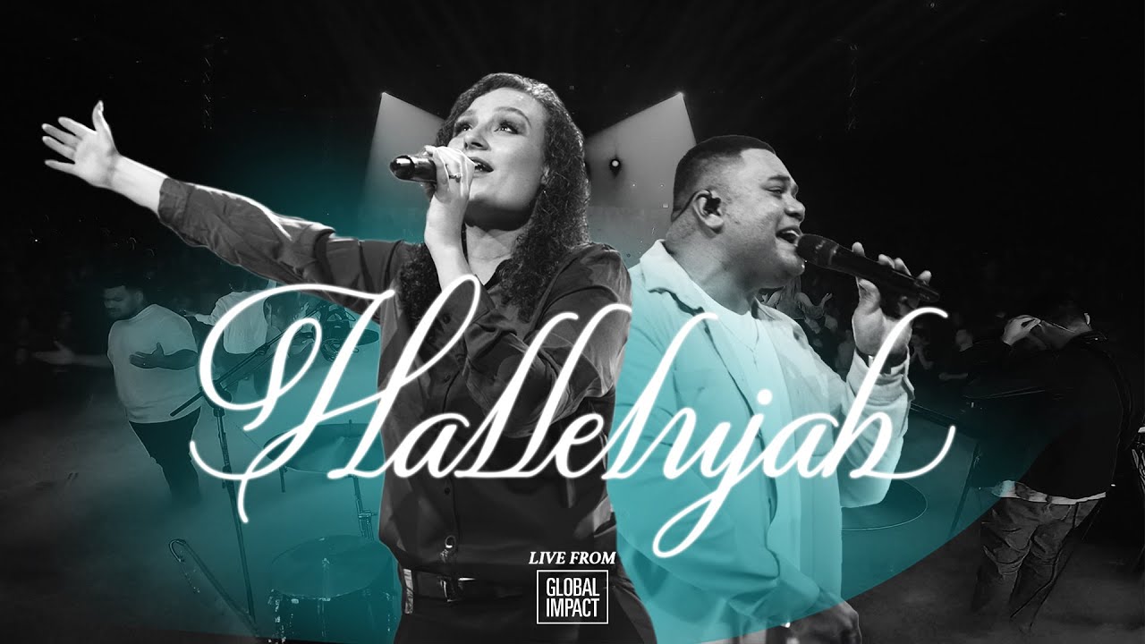 Hallelujah (Praise The Lord) (Live at Global Impact) | City Impact Church