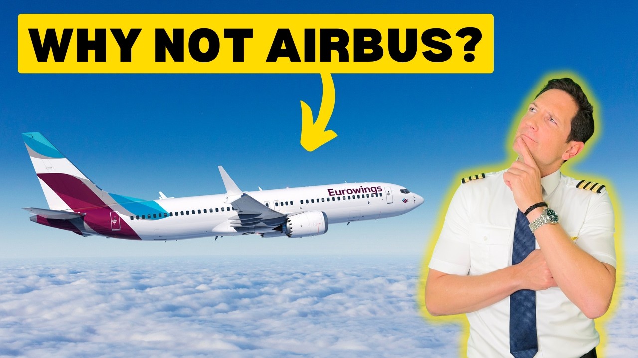 Why EUROWINGS just bought 40 Boeing 737-8 MAX! With CAPTAIN JOE