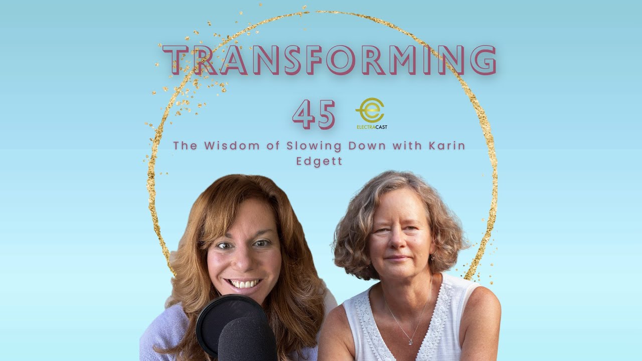 The Wisdom of Slowing Down with Karin Edgett