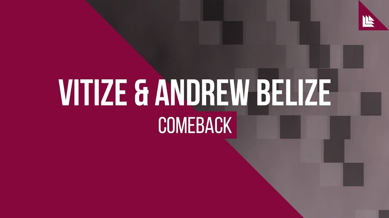 VITIZE & Andrew Belize - Comeback [FREE DOWNLOAD]
