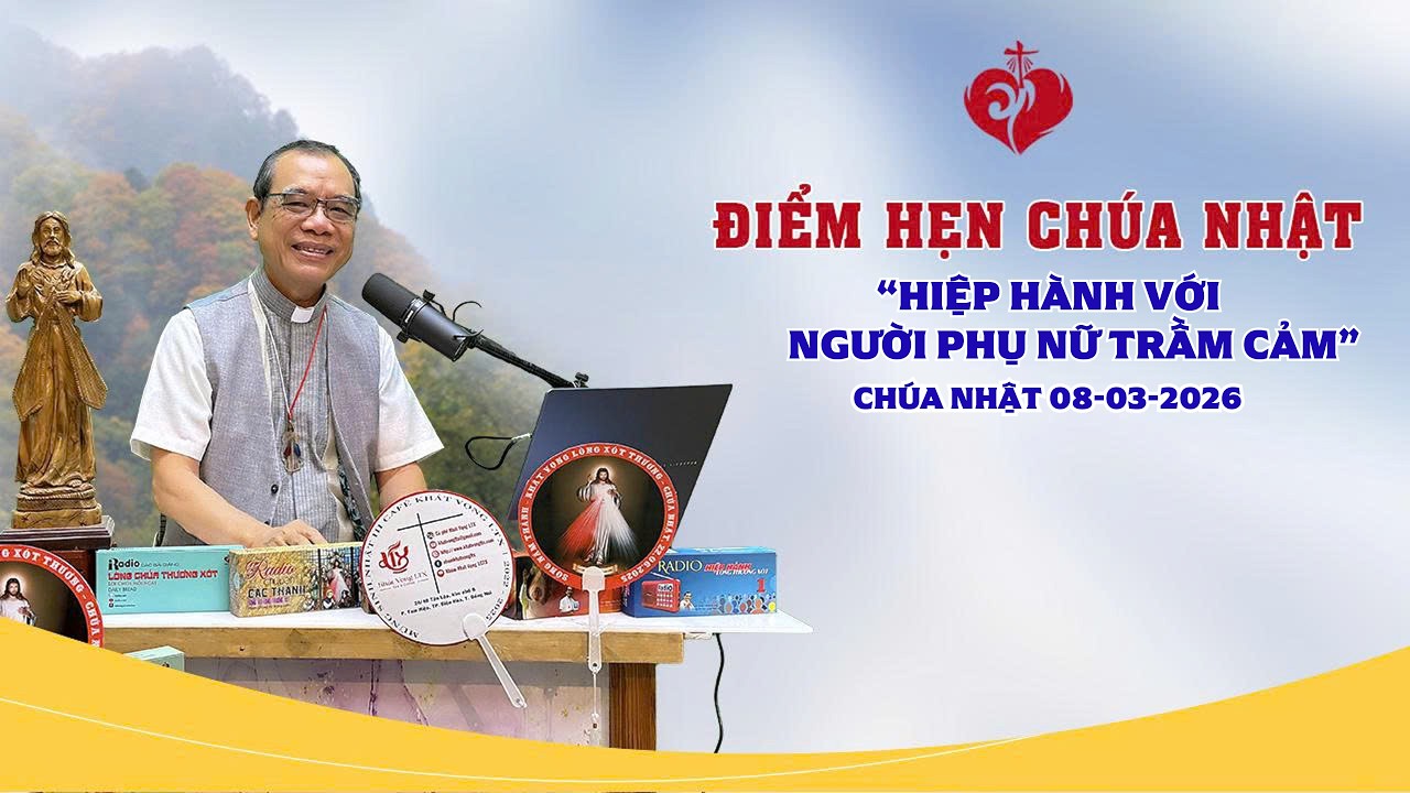 Điểm Hẹn Chúa Nhật | HIỆP HÀNH VỚI NGƯỜI PHỤ NỮ TRẦM CẢM | 08/03/2026