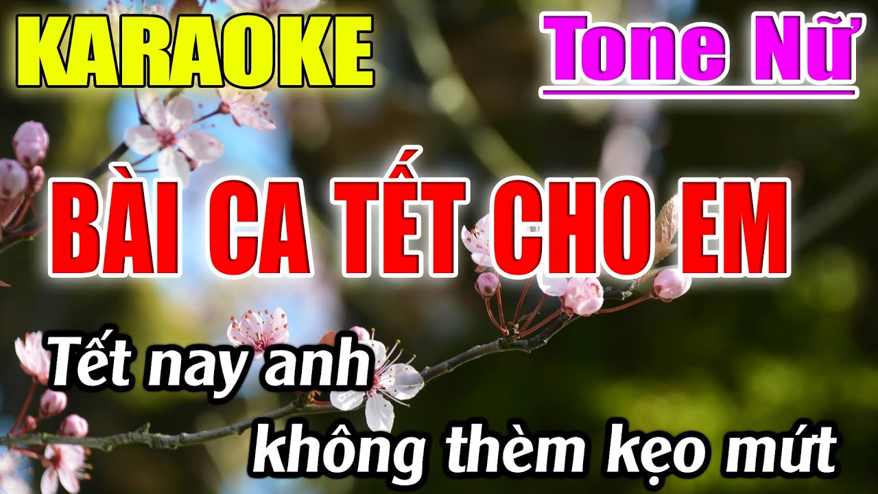 Bài Ca Tết Cho Em Karaoke Tone Nữ ( A ) Karaoke Lâm Beat - Beat Mới