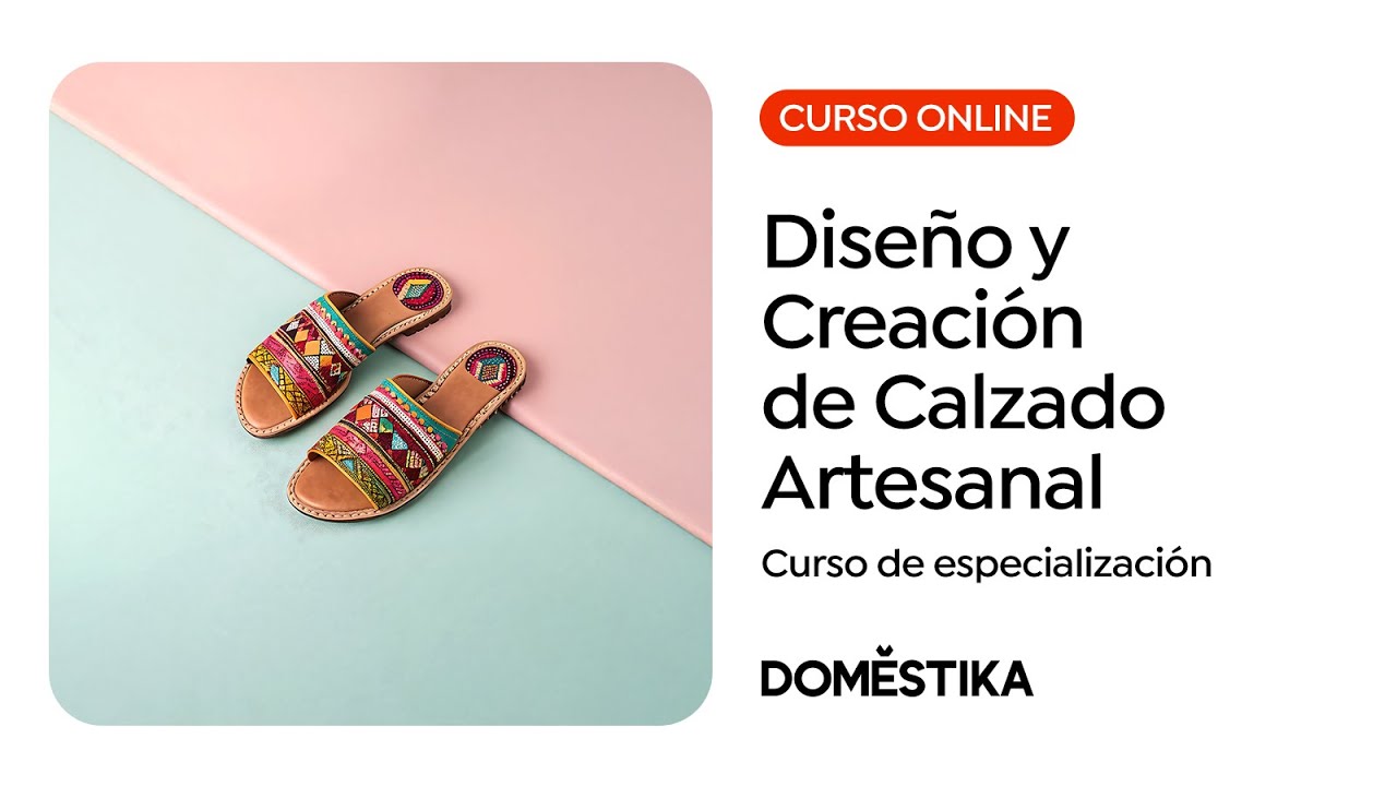 Especialización en Calzado Artesanal: Diseña, Crea y Lanza tu Producto