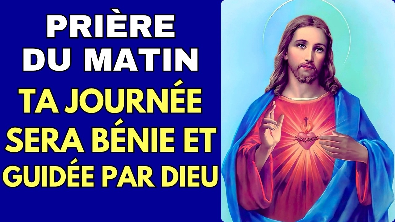 🌅 Prière du matin : Ta journée sera bénie et guidée par Dieu