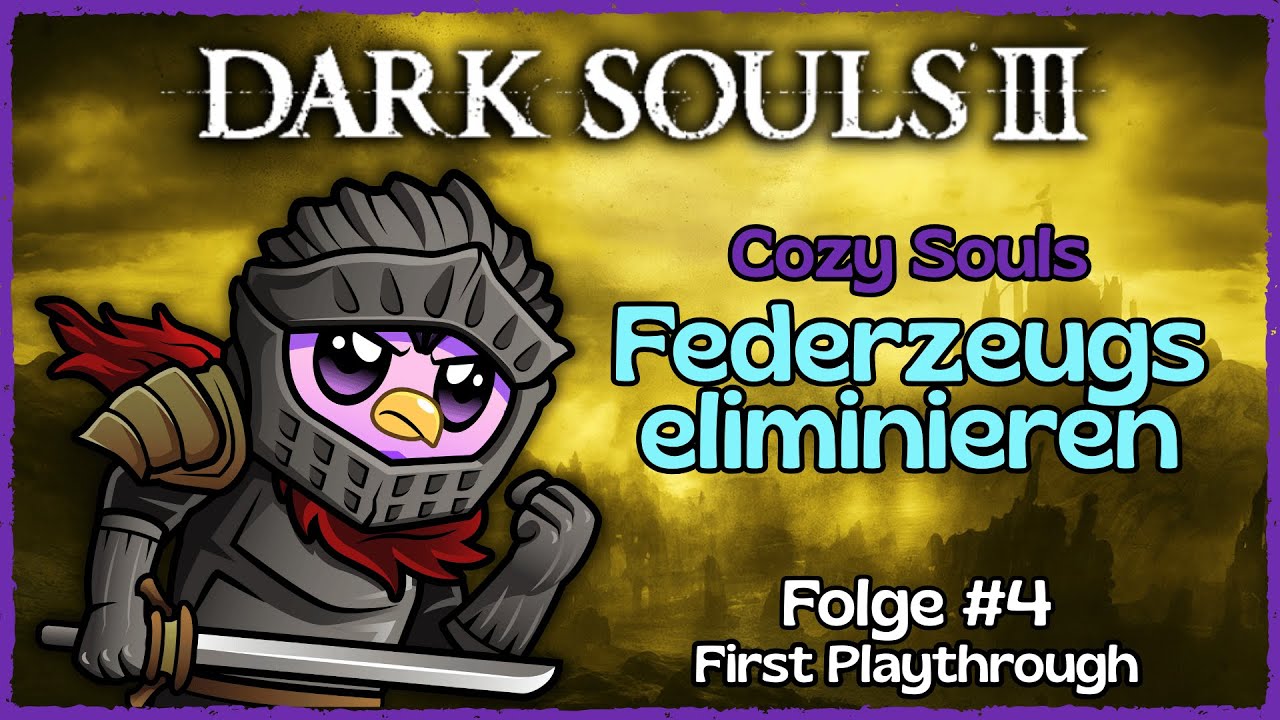 DARK SOULS III ⚔️ | Federzeugs eliminieren | Folge #4