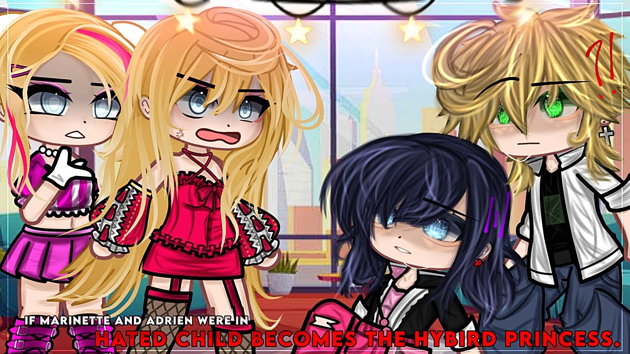 If Adrien and Marinette were in Hated Child Becomes the Hybrid Prince |Gacha Nebula|