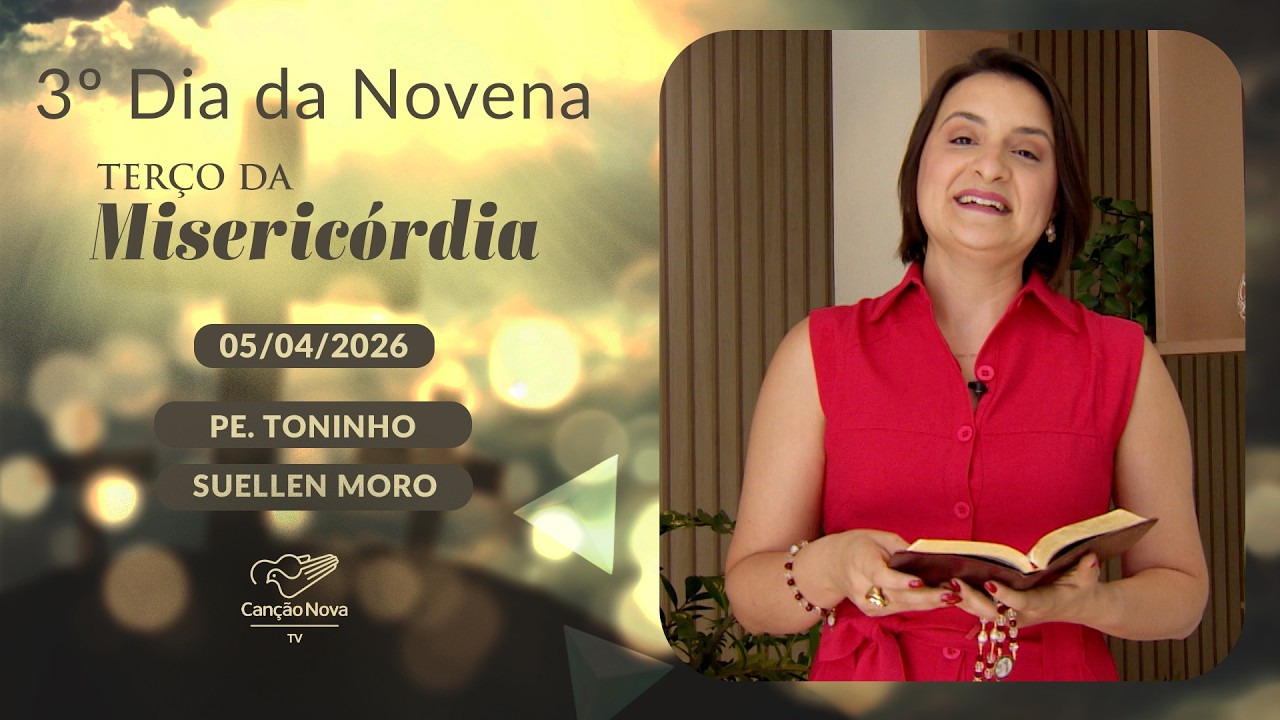 3&ordm; Dia da Novena da Divina Miseric&oacute;rdia - 05/04/2026