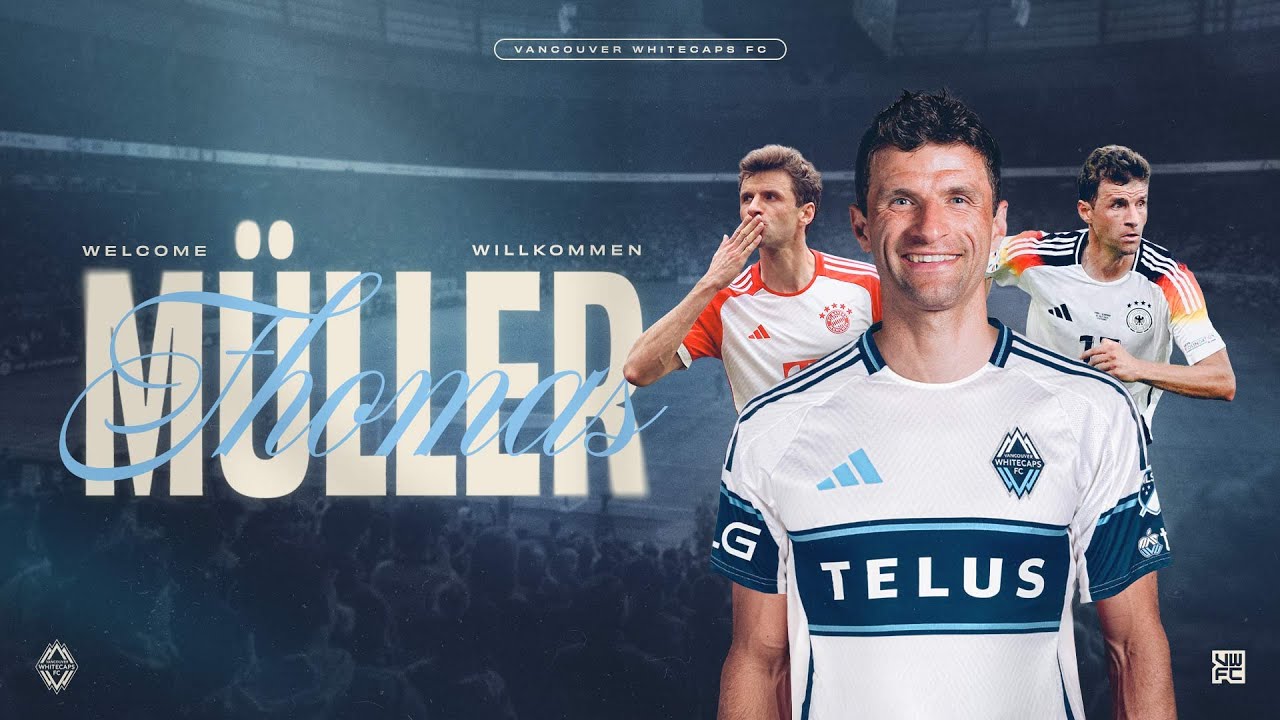 Vancouver Whitecaps FC sign German Legend Thomas Müller! ✍️ | From Munich to Vancouver
