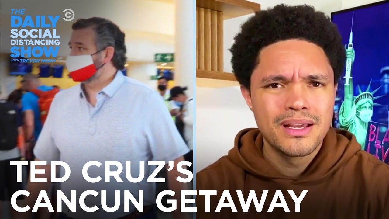 Ted Cruz Jets to Cancun While Texans Freeze | The Daily Social Distancing Show