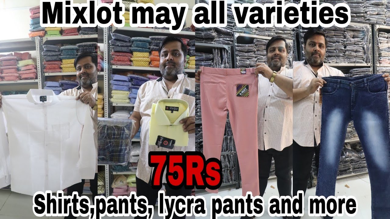 Mixlot May aapko Sab variety mil Jayegi/Shirt,pant,jeans,lycra shirt,lycra pants/Delivery available