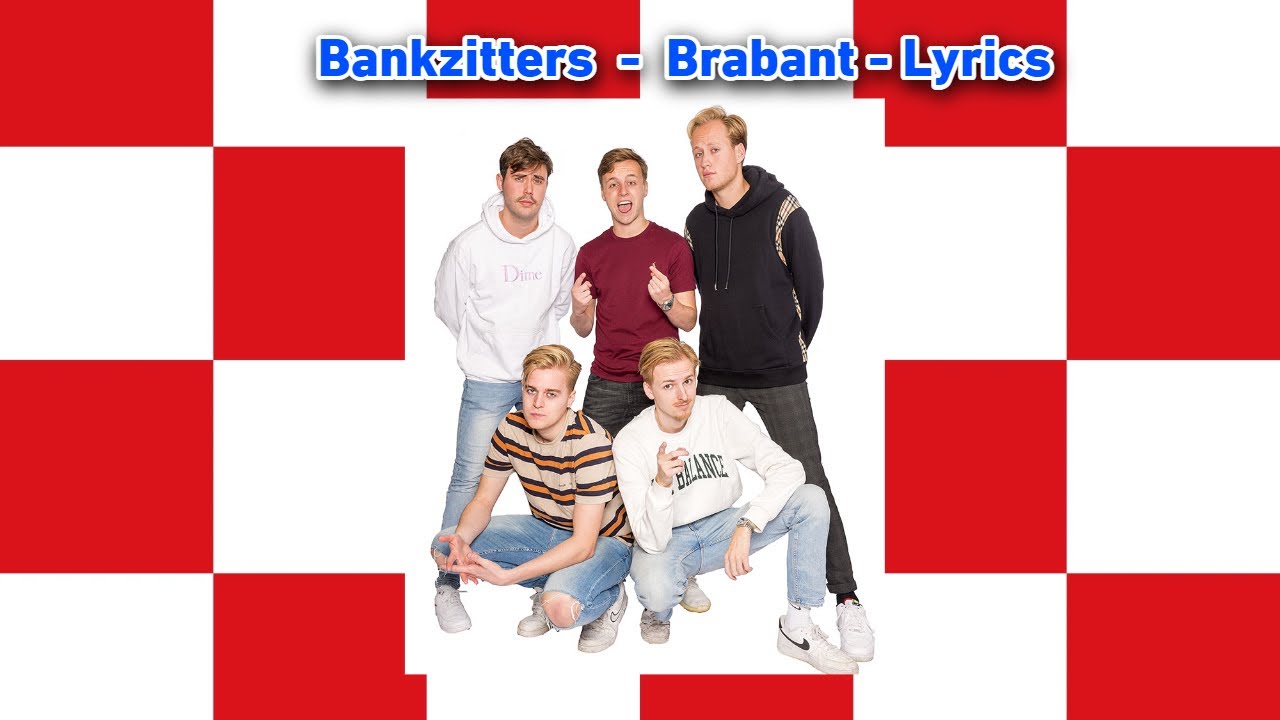 Bankzitters  -  Brabant - Lyrics 》Lyrics #1