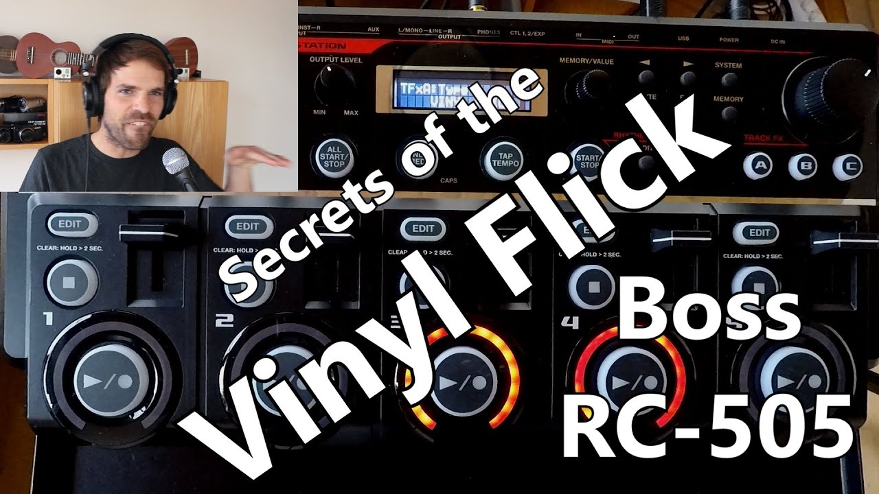 Secrets of the Vinyl Flick: BOSS RC-505 Effects Explained - Apr 29th '20