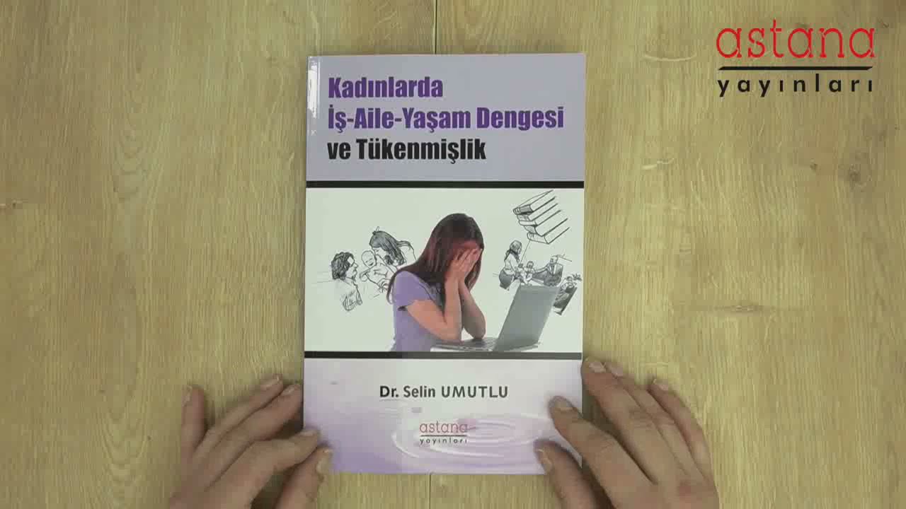 Kadınlarda İş-Aile-Yaşam Dengesi ve T&uuml;kenmişlik - KİTAP TANITIMI