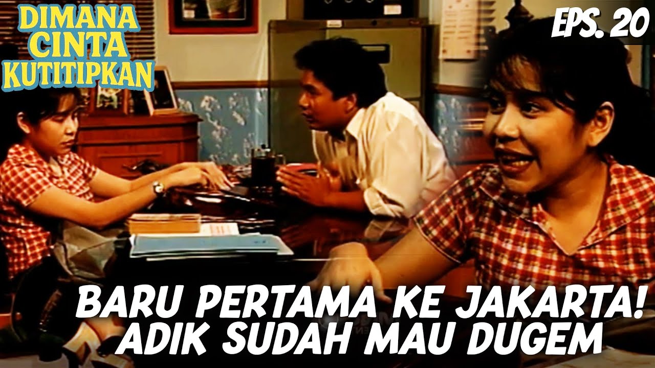 DIMANA CINTA KUTITIPKAN (1999) EPS.20| BARU NGINJEK JAKARTA! ADIK LANGSUNG PENGIN DUGEM—KAGET SEMUA!