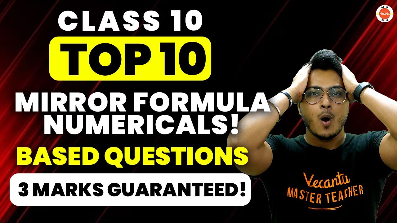 *3 Marks Pakke* Top 10 Mirror Formula Numericals! CBSE Class 10 (2023-24)