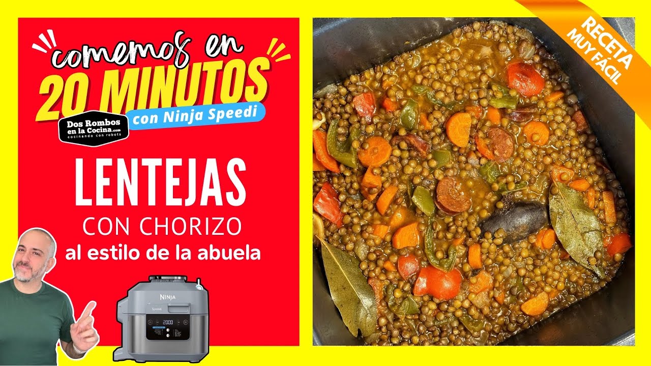 ⏰️ Ninja Speedi - Lentejas con chorizo al estilo de la abuela - Comemos en 20 minutos