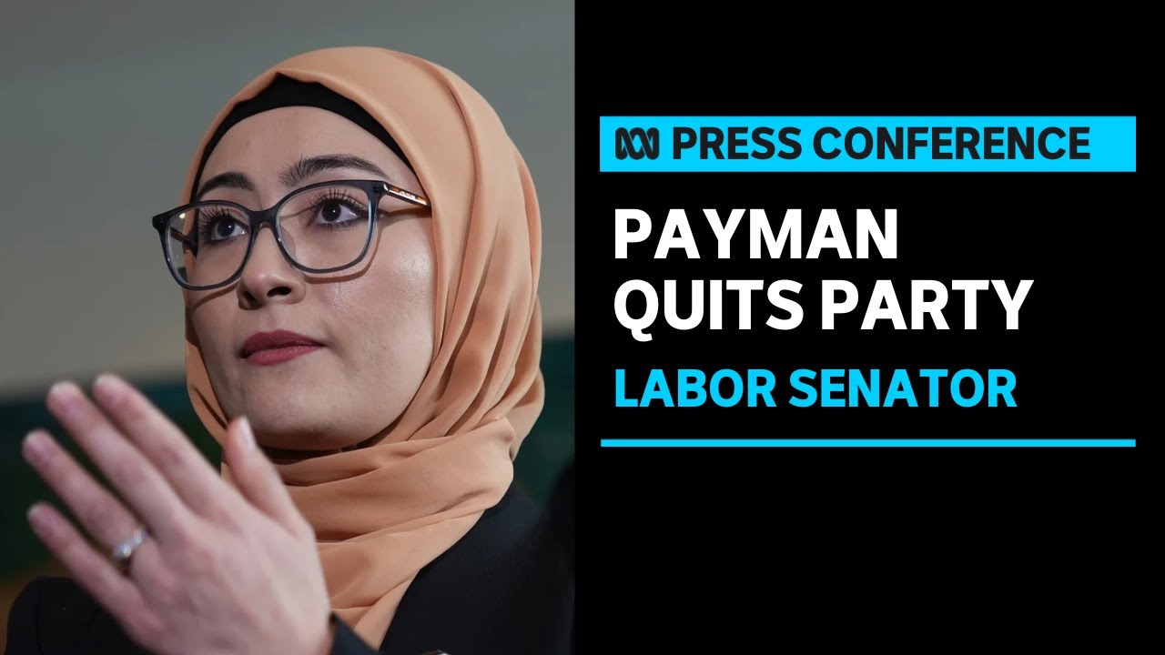 IN FULL: Senator Fatima Payman quits Labor and will sit as an Independent  | ABC News