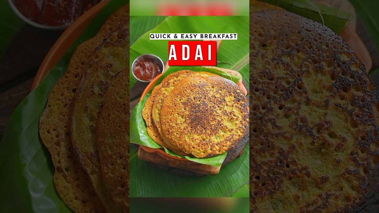 Adai Dosa Recipe | Protein Rich Breakfast