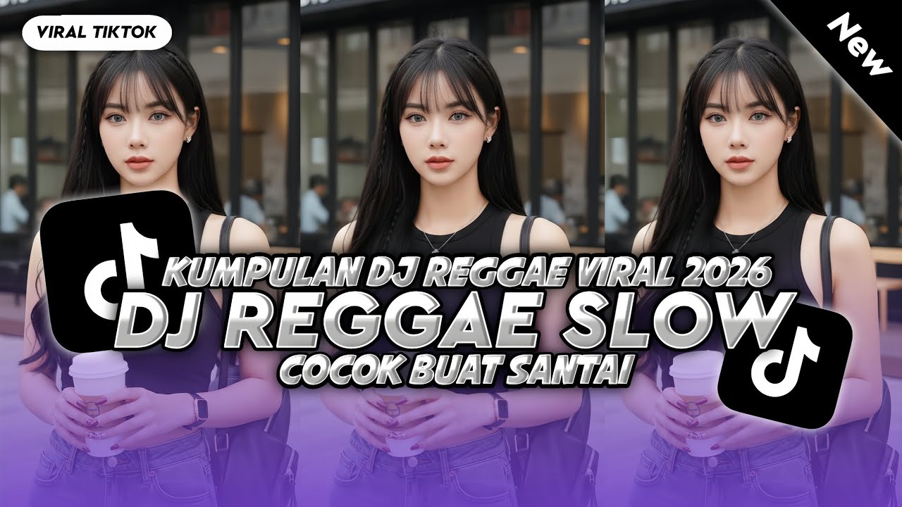KUMPULAN DJ REGGAE SANTAI FULL BASS 🔥 DJ CAMPURAN REGGAE SLOW TERBARU VIRAL TIK TOK🎵
