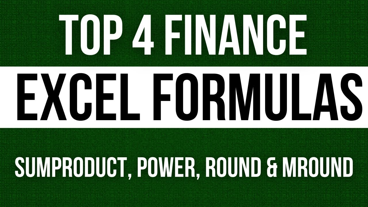 Top 4 Finance Excel Formulas (SUMPRODUCT, POWER, ROUND & MROUND)