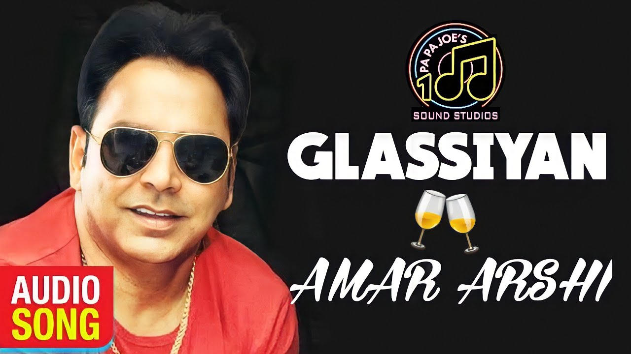 Glassiyan ( Full Audio Song ) | Amar Arshi | Punjabi Song Collection | Papa Joe's Records