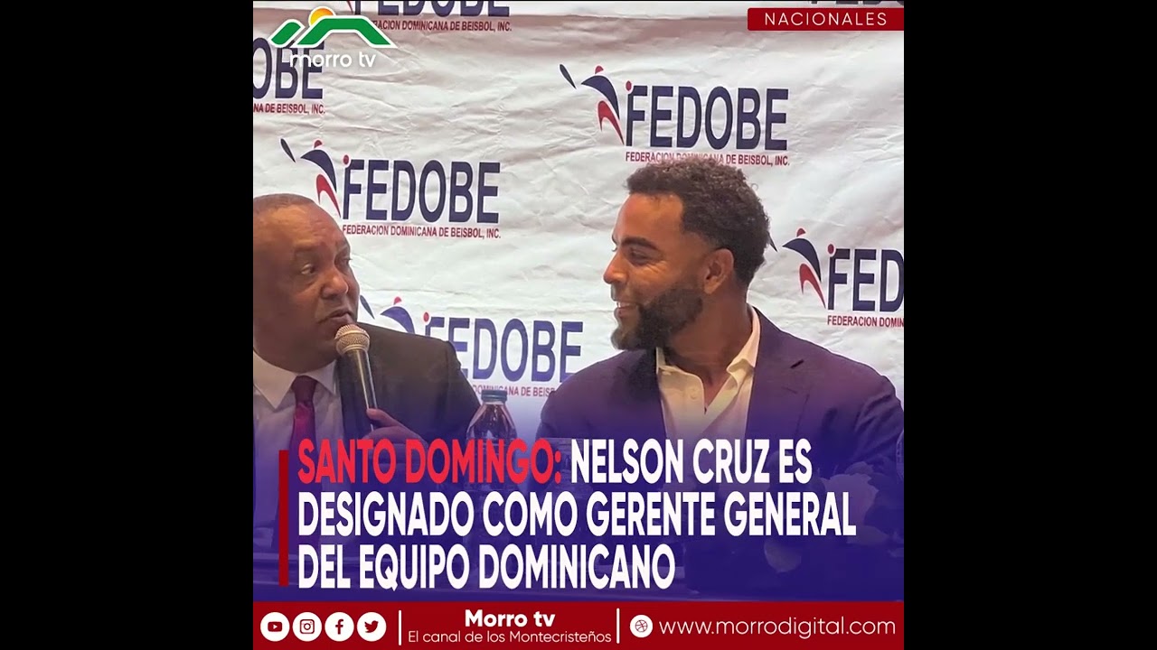 Nelson Cruz es designado gerente general del equipo dominicano para el Cl&aacute;sico Mundial de B&eacute;isbol