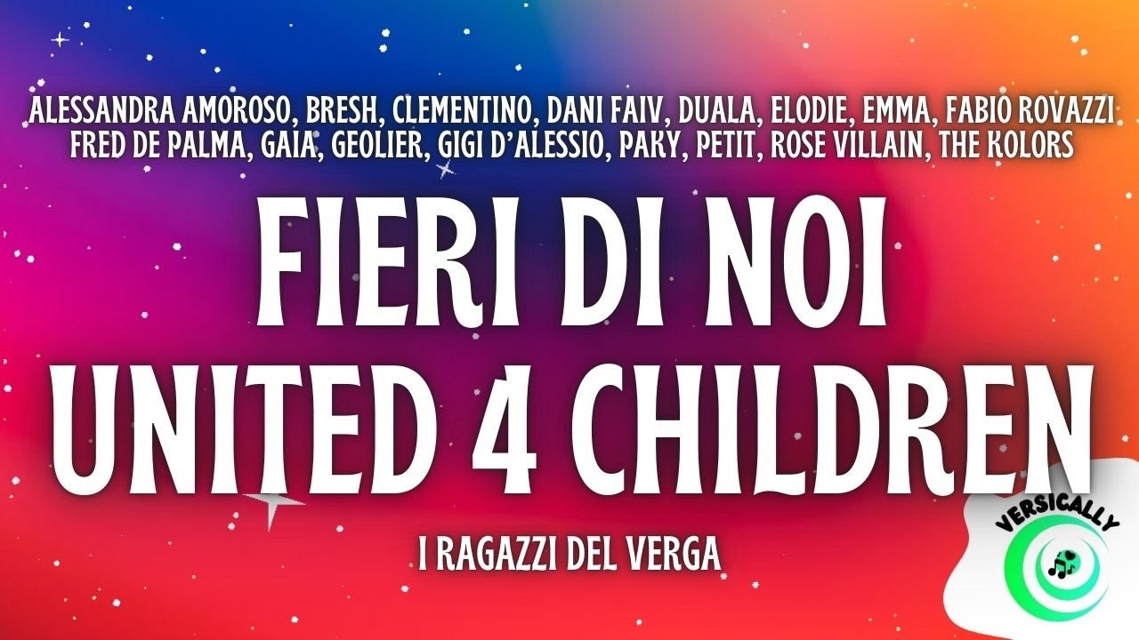 I Ragazzi Del Verga - FIERI DI NOI UNITED 4 CHILDREN (Testo/Lyrics)