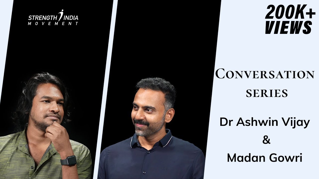 Conversation series (Episode - 3) | Dr Ashwin Vijay & Madan Gowri (Youtuber) | Full video
