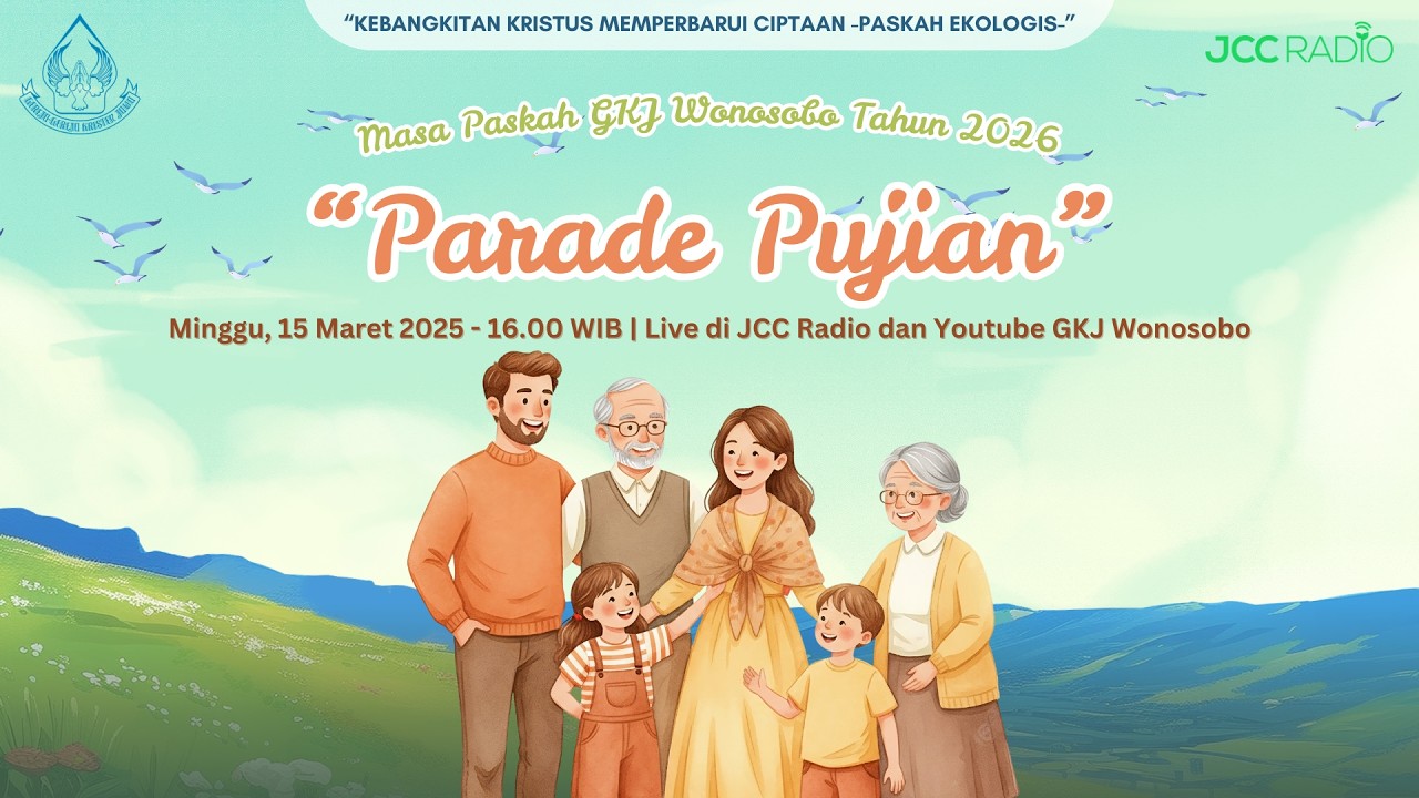Parade Pujian Masa Paskah GKJ Wonosobo - Minggu, 15  Maret 2026 Pukul 16.00 WIB