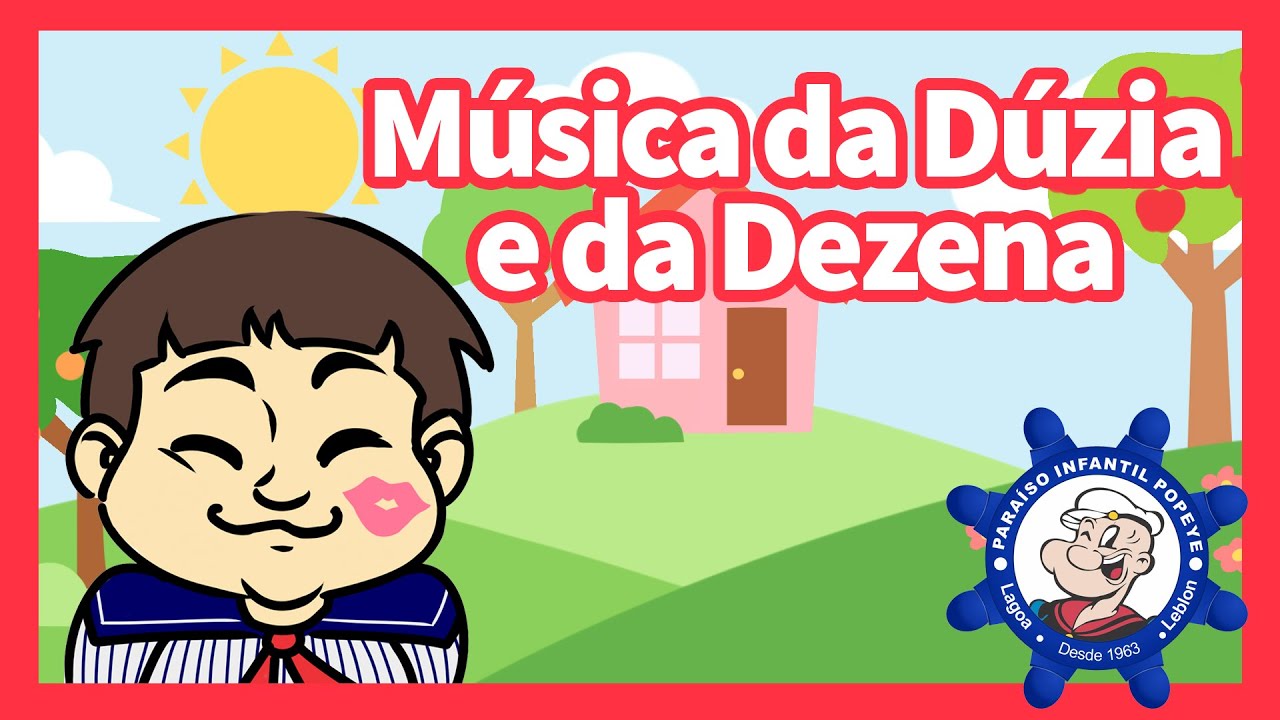 Música da Dúzia e da Dezena | ESCOLA POPEYE | MÚSICAS INFANTIS