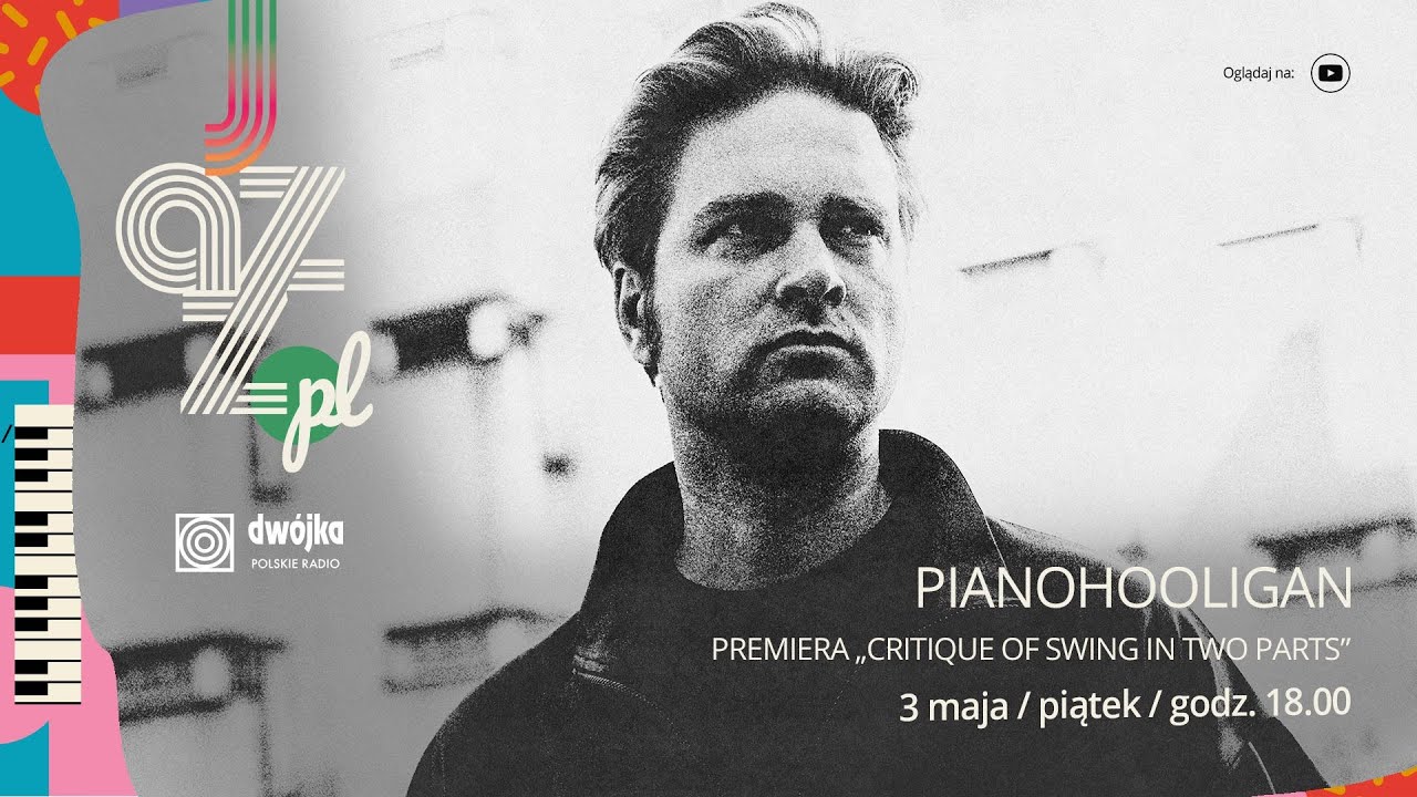 Pianohooligan - Critique of Swing in Two Parts – koncert premierowy w cyklu Jazz.PL