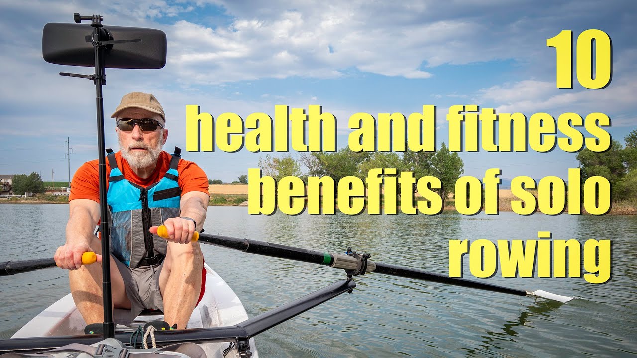 10 health and fitness benefits of solo rowing featuring #Liteboat