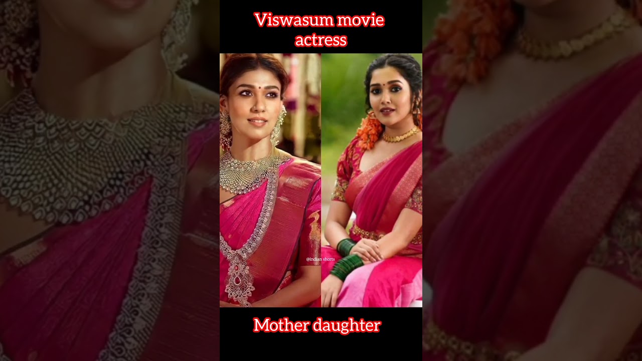 Viswasum movie actress mother daughter looks #shorts #viswasam #shortsfeed