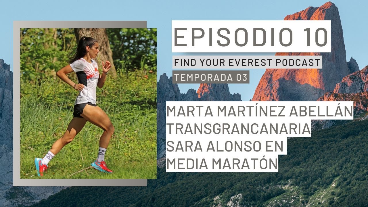 MARTA MARTÍNEZ ABELLÁN + SARA ALONSO + TRANSGRANCANARIA | FIND YOUR EVEREST PODCAST by Javi Ordieres