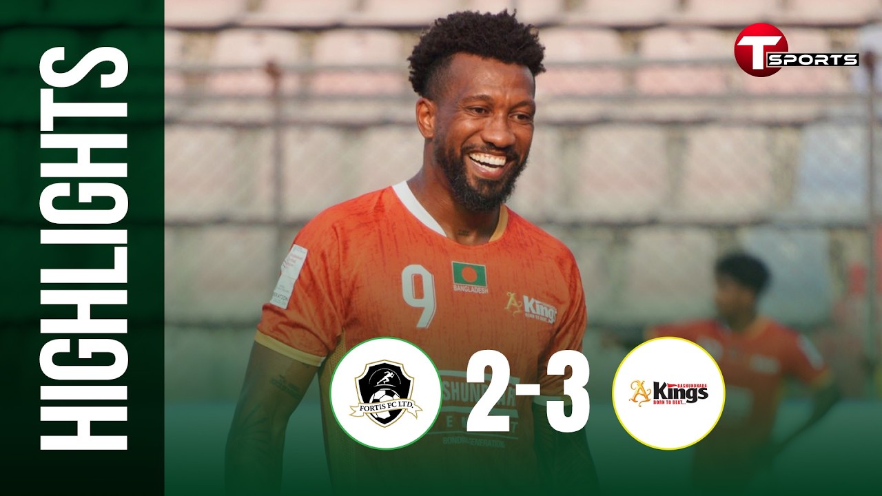 HIGHLIGHTS | Fortis FC Ltd. vs Bashundhara Kings | Bangladesh Football League 2025-26