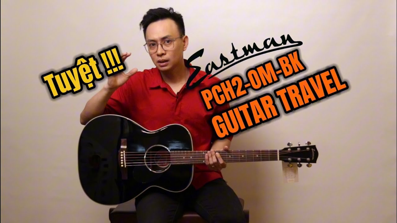 Eastman PCH2-OM | Guitar Acoustic Handmade Cao Cấp | Gỗ Xịn | Thương Hiệu Mỹ ✅✅✅CALL :0909.046.613