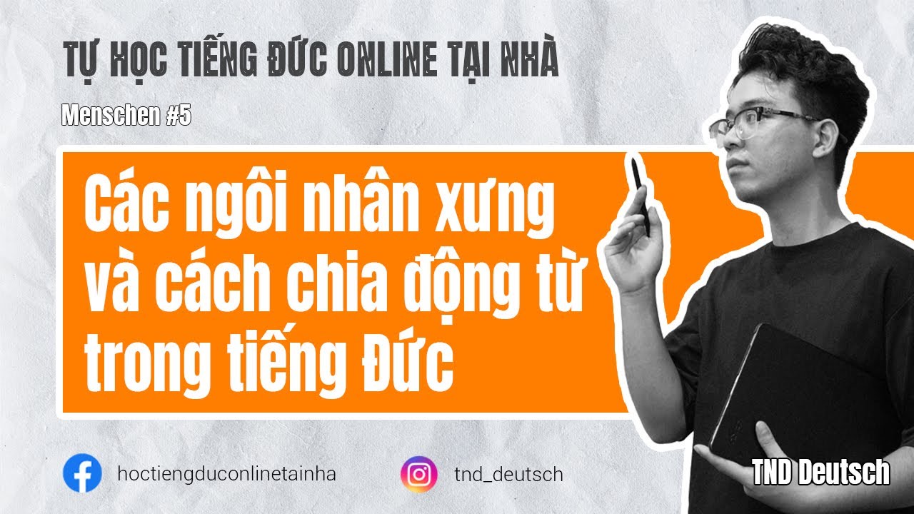 Menschen #5 | Các ngôi nhân xưng và cách chia động từ tiếng Đức (P2)  | TND Deutsch 