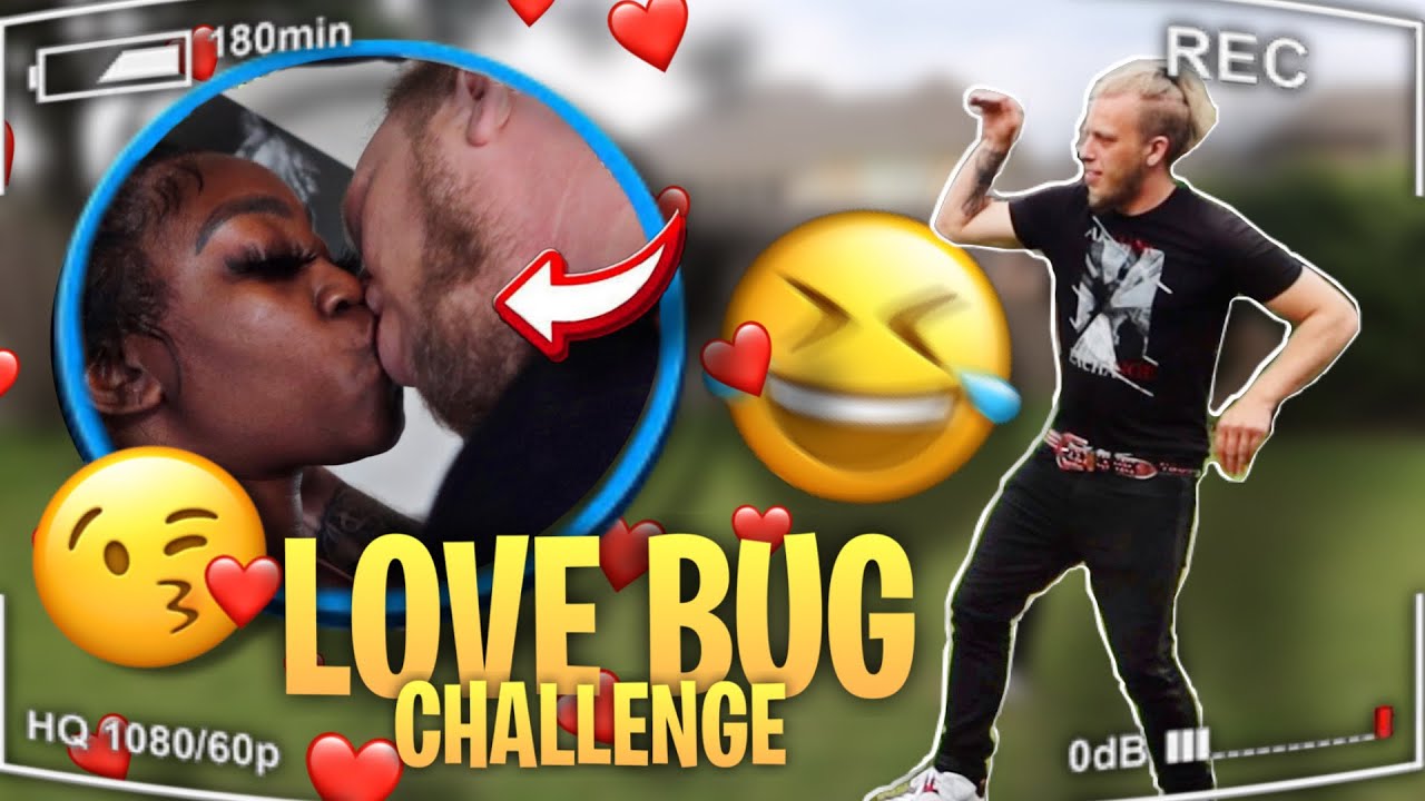 WE GOT BACK TOGETHER AFTER I DID THIS *Love Bug Challenge*