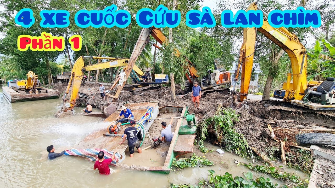 4 xe cuốc vất vả cứu sà lan 200 tấn chìm do mưa 1 ngày 1 đêm 19 tết