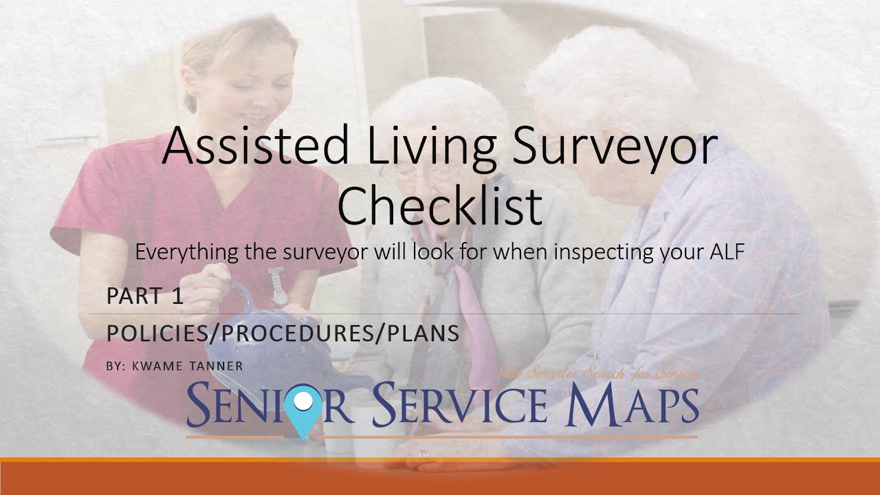 Assisted Living Surveyor Checklist. Policies/Procedures/Plans