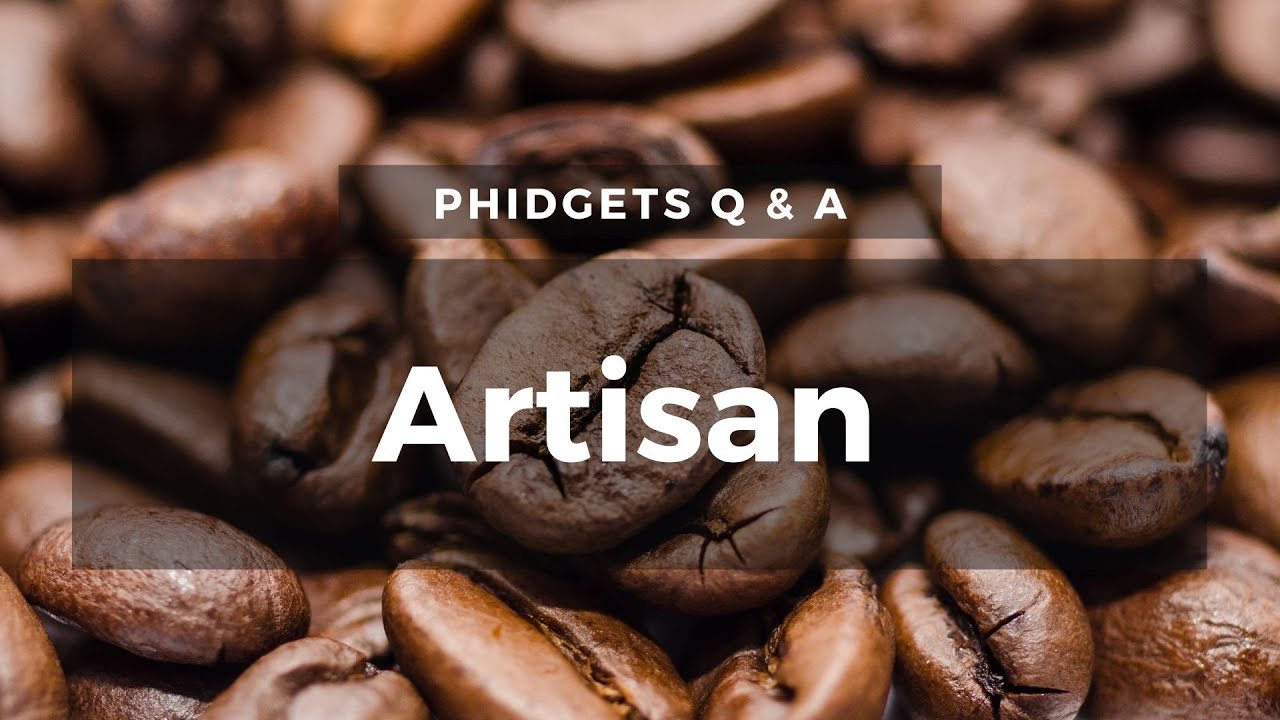 Phidgets Q & A - Artisan